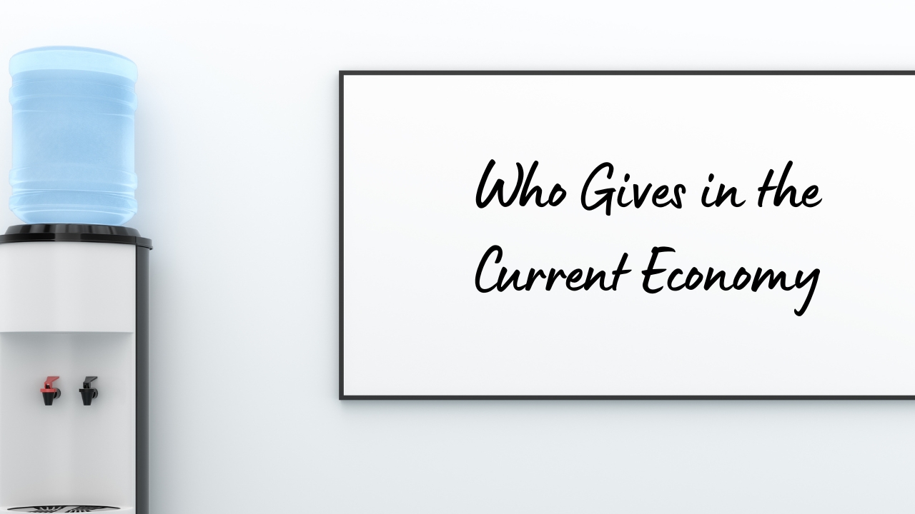 Who Gives in the Current Economy Water Cooler Chat